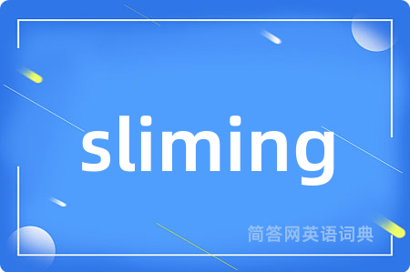 sliming