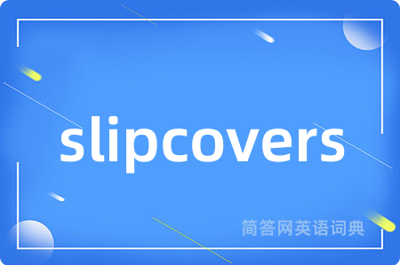 slipcovers