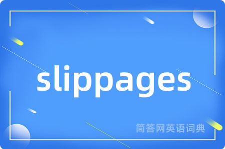 slippages