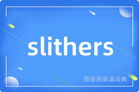 slithers