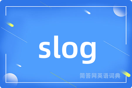 slog