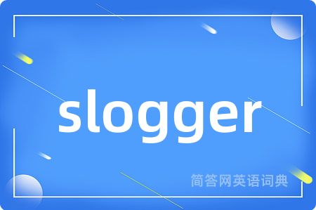slogger