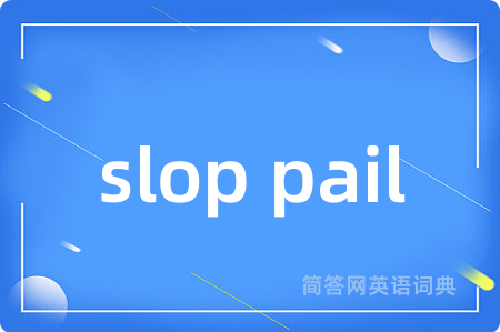 slop pail