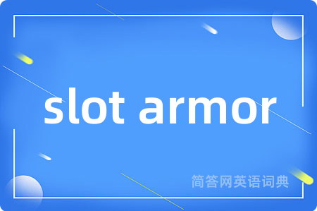 slot armor