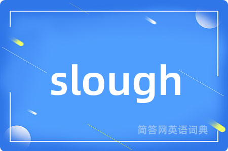 slough