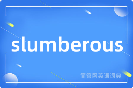 slumberous