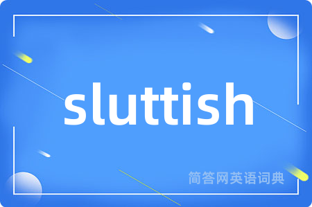 sluttish