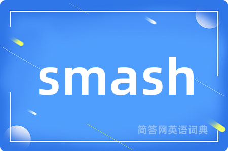 smash