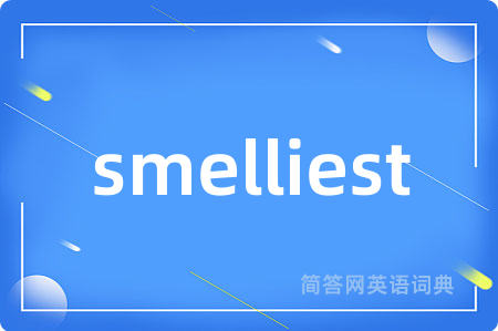 smelliest