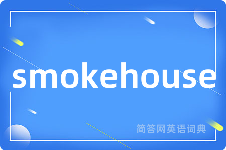 smokehouse