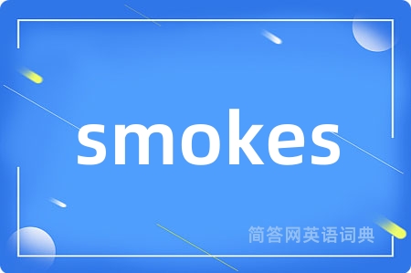 smokes