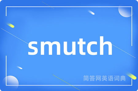 smutch