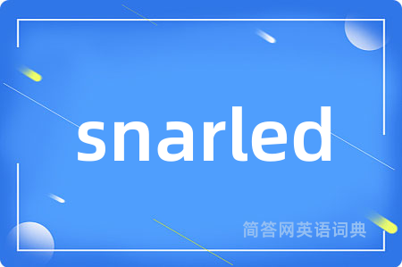 snarled