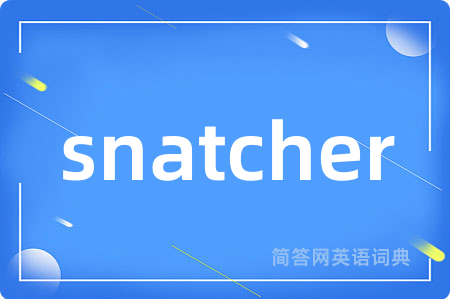 snatcher