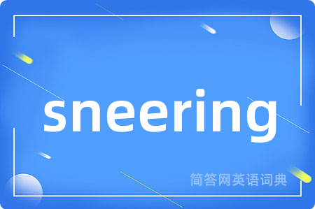 sneering