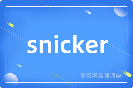 snicker