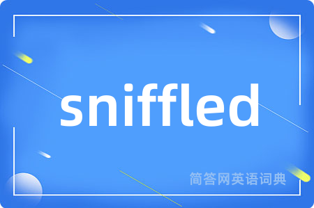 sniffled