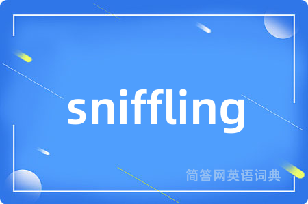 sniffling