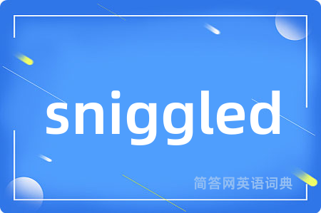 sniggled