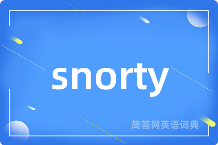 snorty