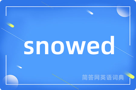 snowed