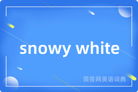 snowy white