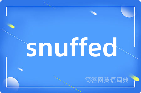snuffed