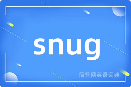 snug