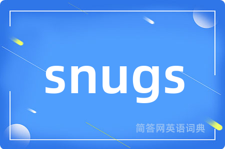 snugs