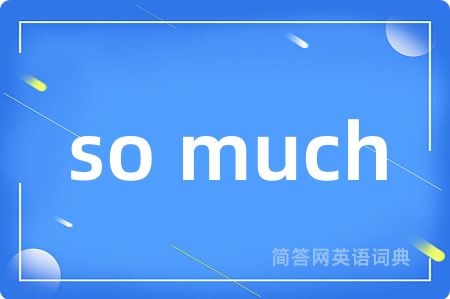 so much