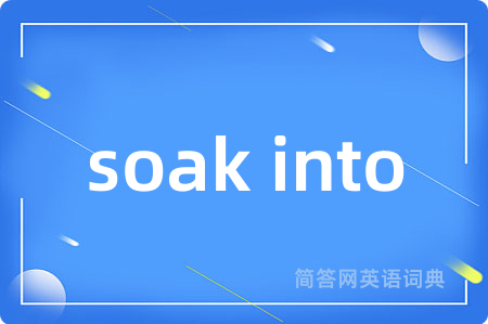 soak into