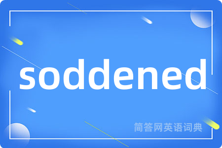 soddened
