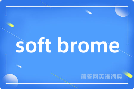 soft brome