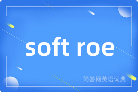 soft roe
