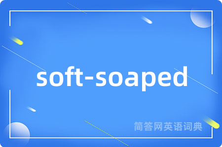 soft-soaped