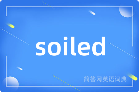 soiled