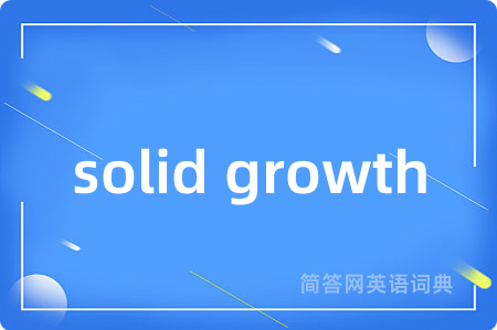 solid growth