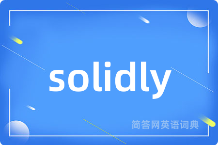 solidly