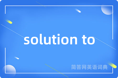 solution to