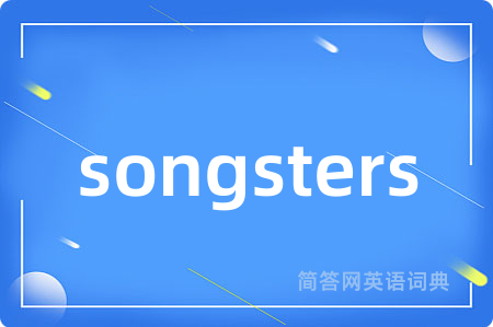 songsters