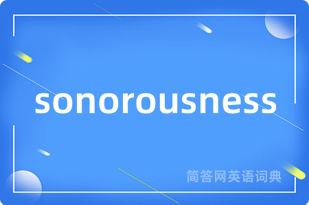 sonorousness