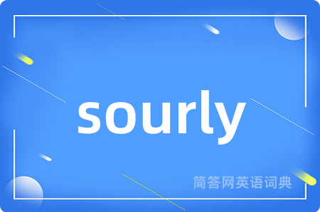 sourly