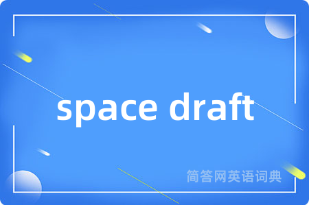 space draft