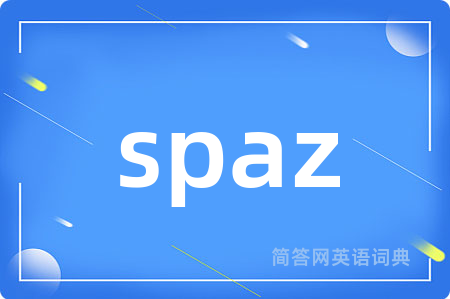 spaz