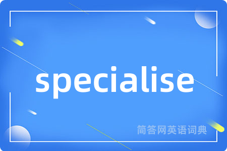 specialise