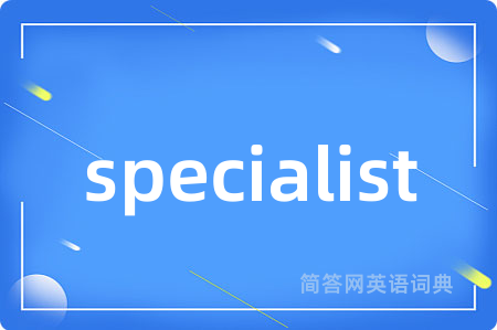 specialist