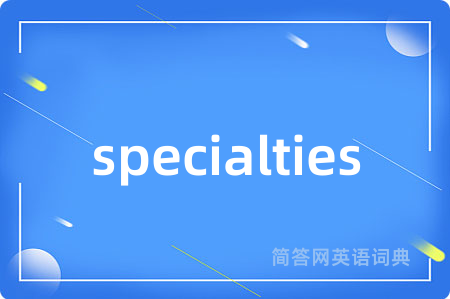 specialties
