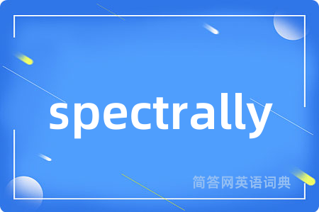 spectrally