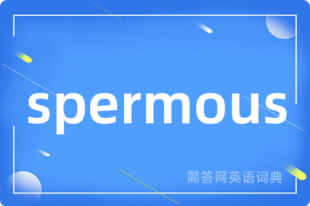 spermous