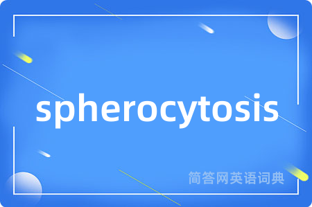 spherocytosis